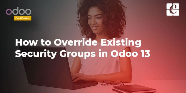 override-existing-security-groups-in-odoo-13.jpg