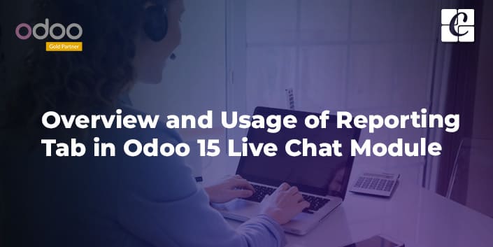 overview-and-usage-of-reporting-tab-in-odoo-15-live-chat-module.jpg