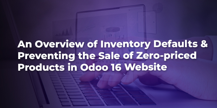 overview-inventory-defaults-preventing-the-sale-of-zero-priced-products-in-odoo-16-website.jpg