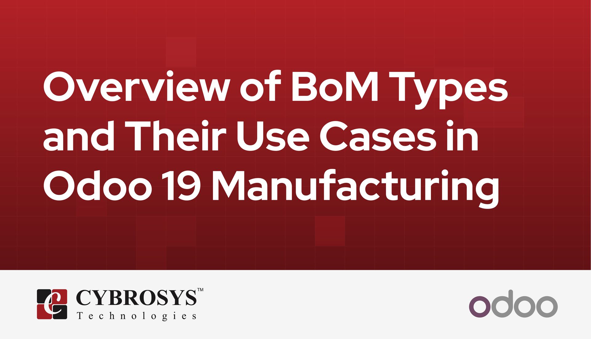 overview-of-bom-types-and-their-use-cases-in-odoo-19-manufacturing.jpg