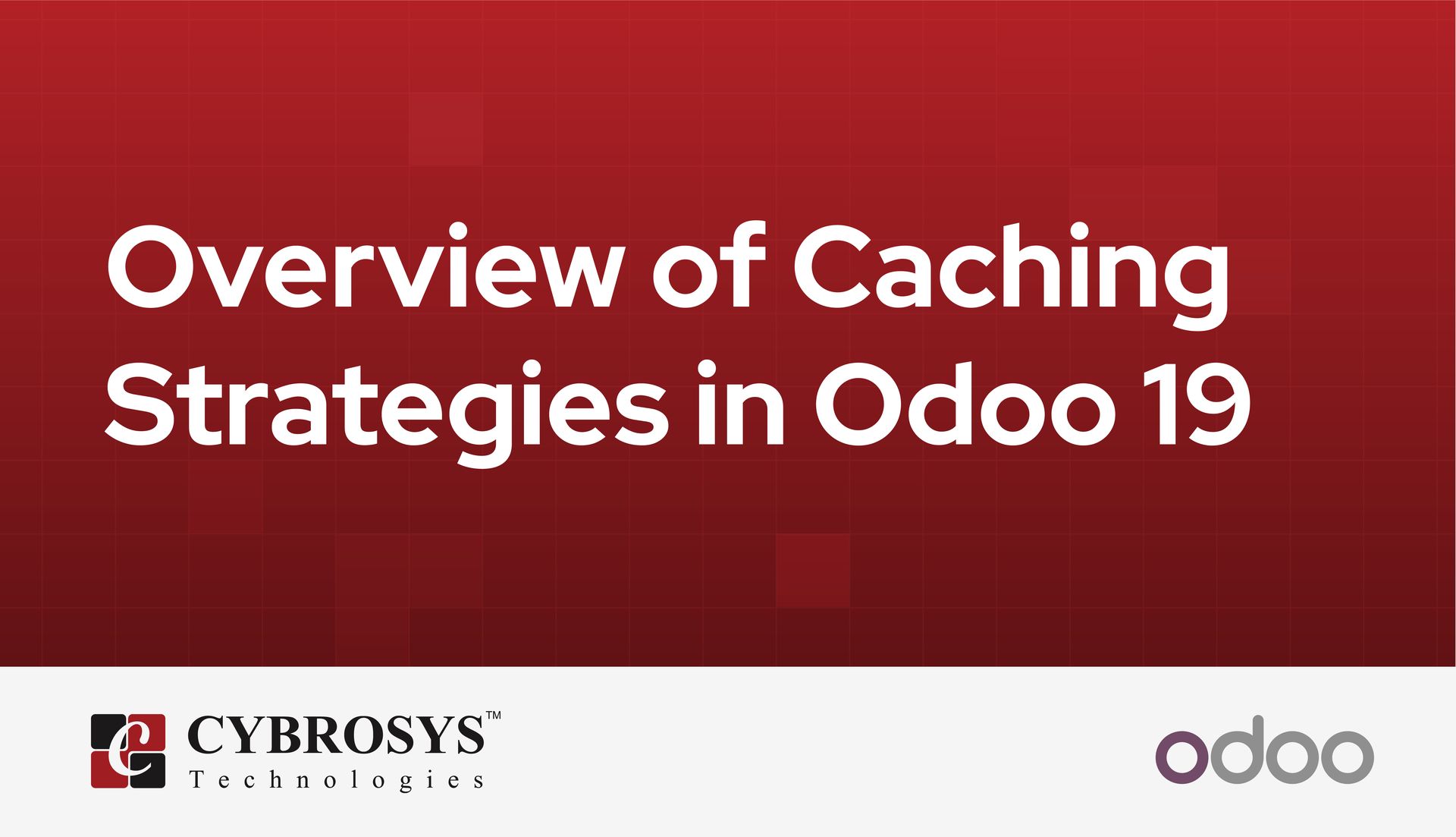 overview-of-caching-strategies-in-odoo-19.jpg