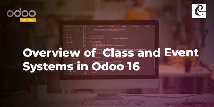 overview-of-class-and-event-systems-in-odoo-16.jpg