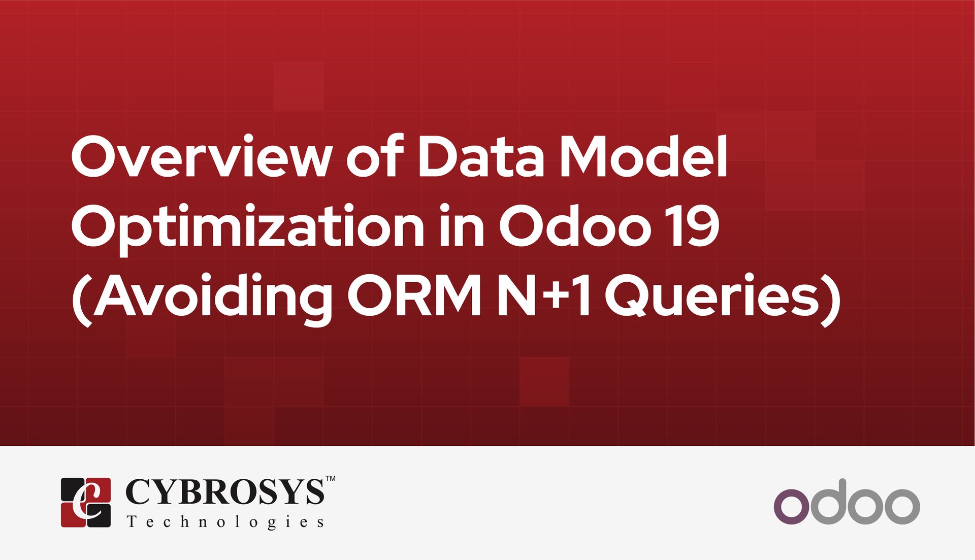 overview-of-data-model-optimization-in-odoo-19-avoiding-orm-n1-queries.jpg