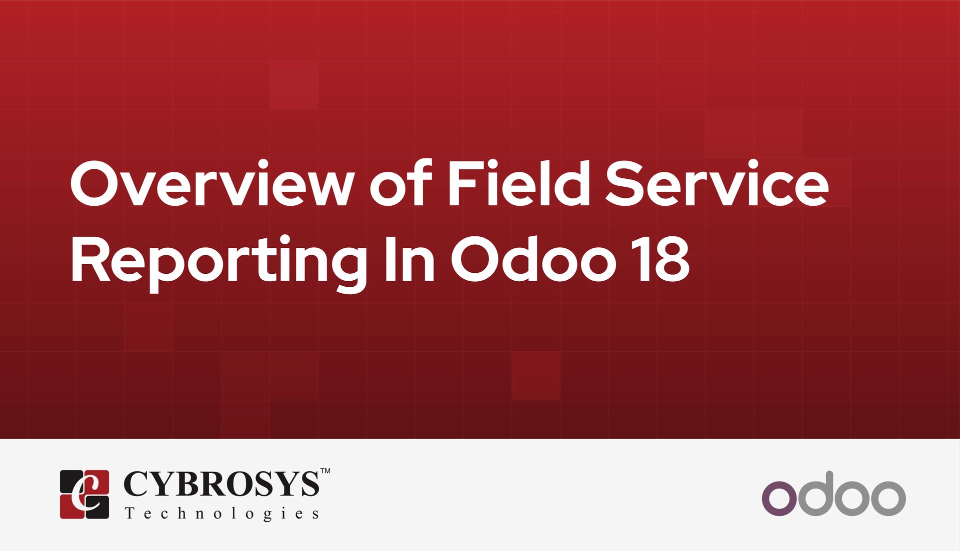 overview-of-field-service-reporting-in-odoo-18.jpg