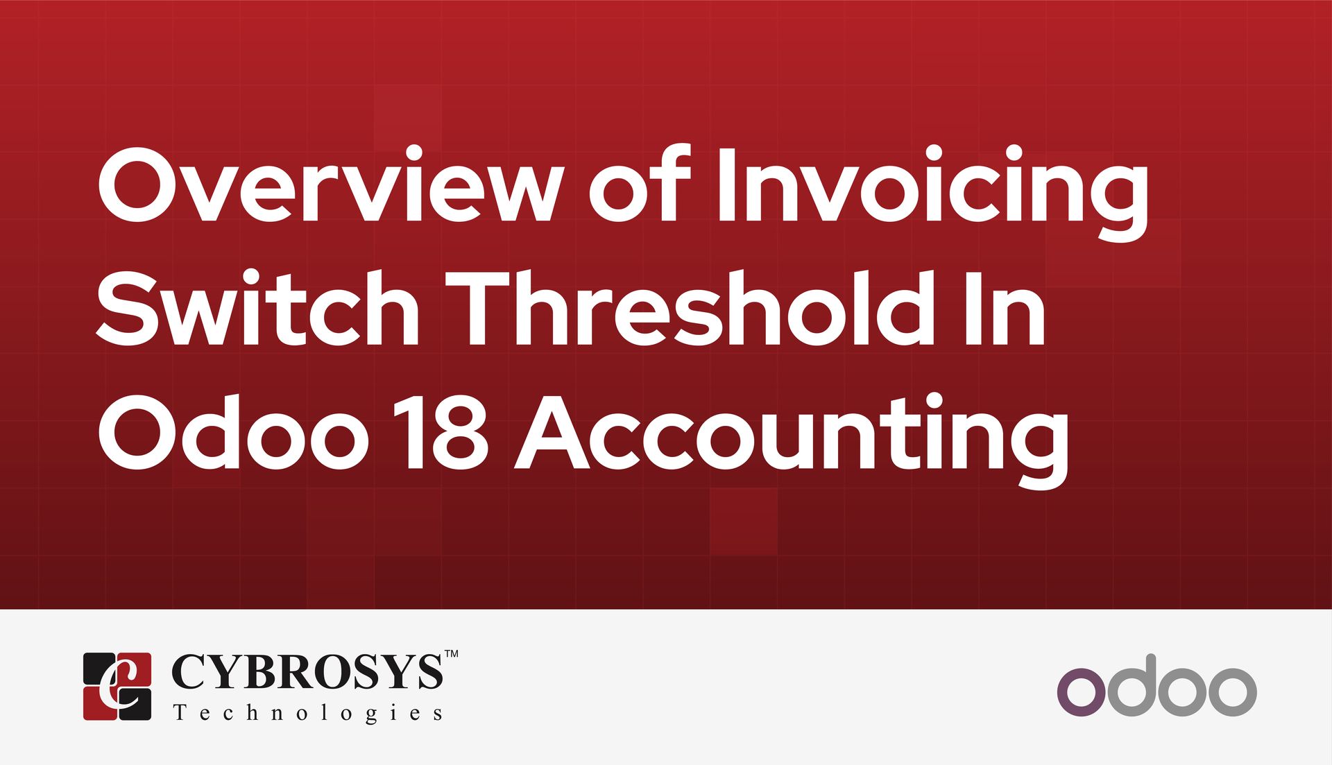 overview-of-invoicing-switch-threshold-in-odoo-18-accounting.jpg