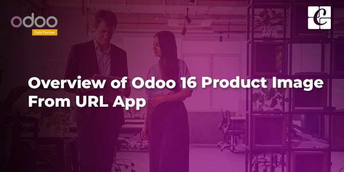 overview-of-odoo-16-product-image-from-url-app.jpg