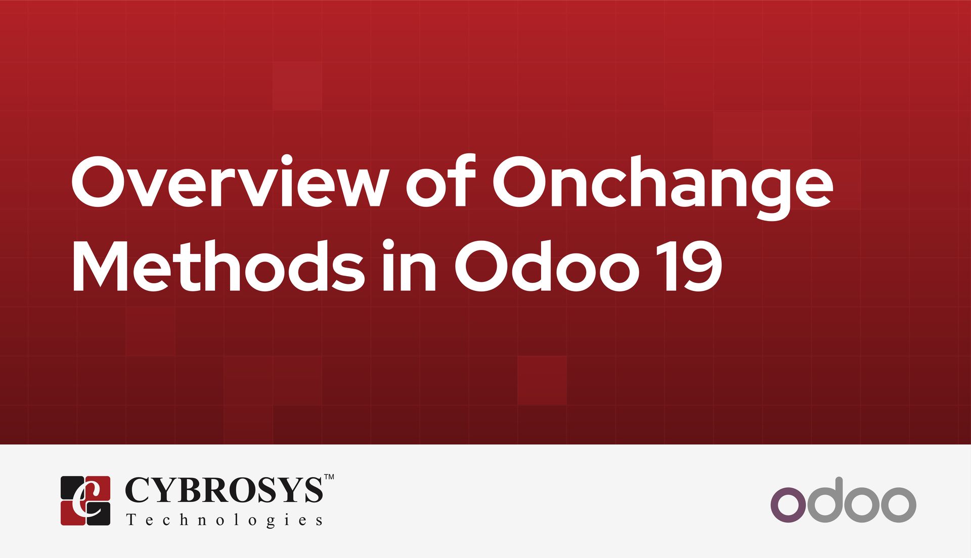 Overview of Onchange Methods in Odoo 19
