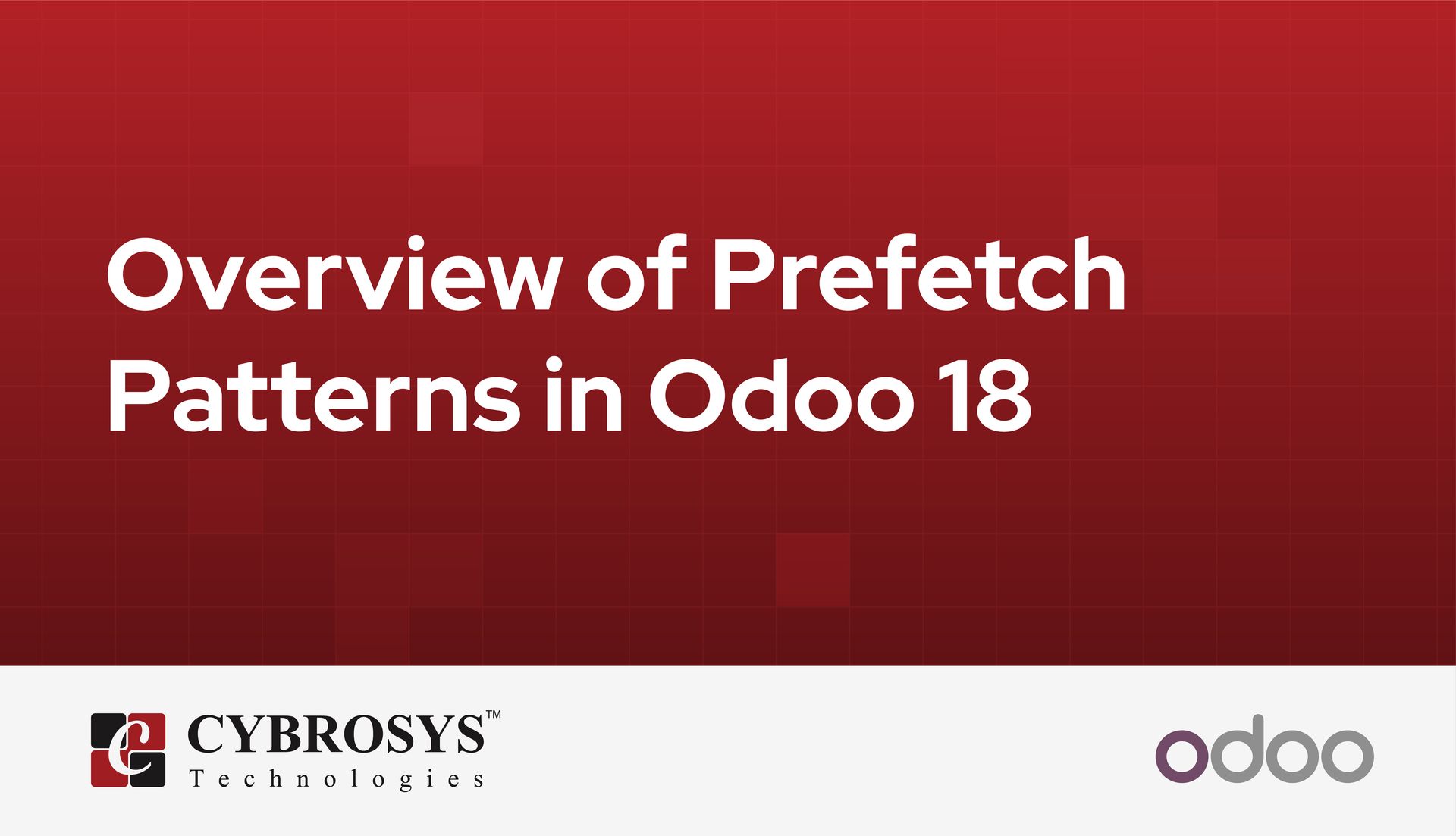 overview-of-prefetch-patterns-in-odoo-18.jpg
