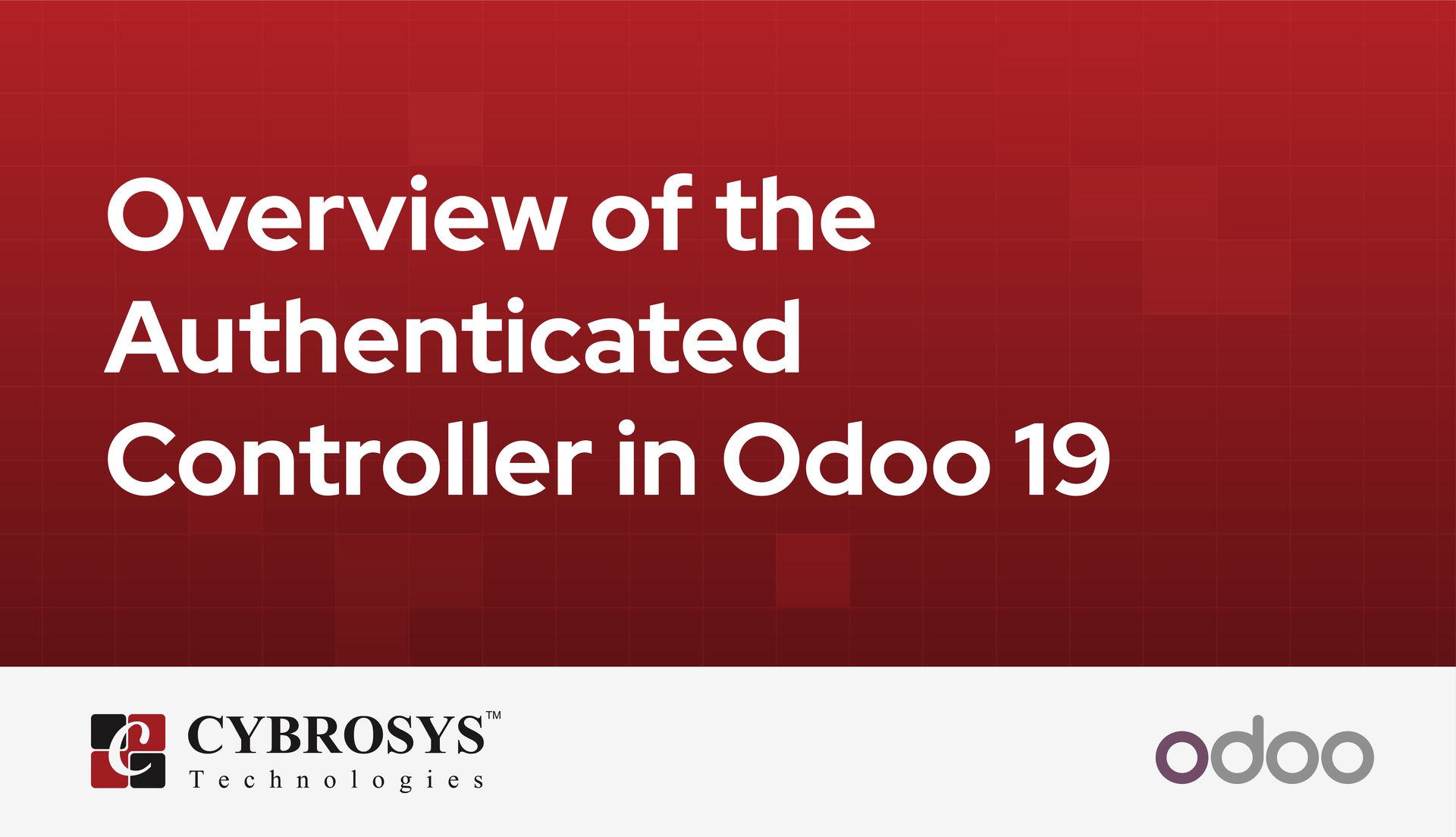 overview-of-the-authenticated-controller-in-odoo-19.jpg