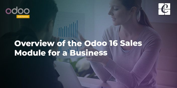 overview-of-the-odoo-16-sales-module-for-a-business.jpg