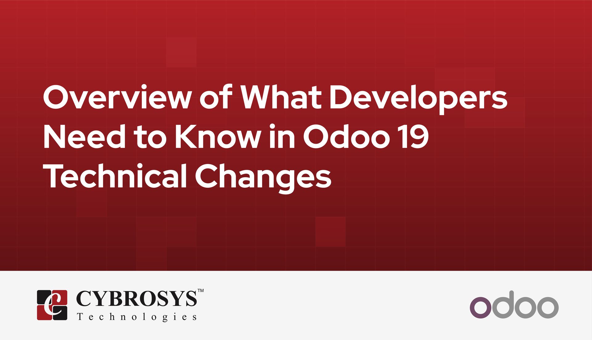 overview-of-what-developers-need-to-know-in-odoo-19-technical-changes.jpg