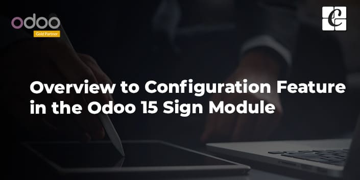 overview-to-configuration-feature-in-the-odoo-15-sign-module.jpg
