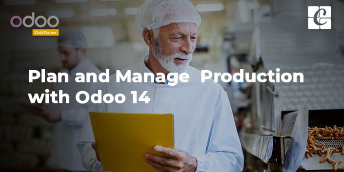 plan-and-manage-production-with-odoo-14.jpg