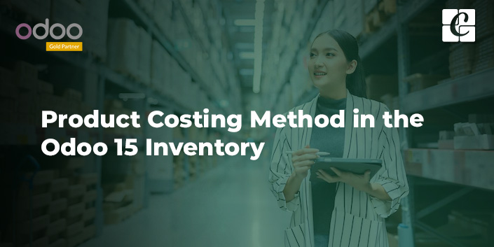 product-costing-method-in-the-odoo-15-inventory.jpg