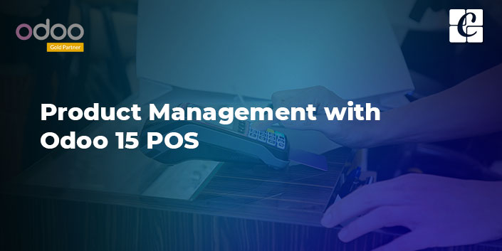 product-management-with-odoo-15-pos.jpg