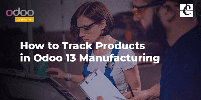 product-tracking-odoo-13-manufacturing.png
