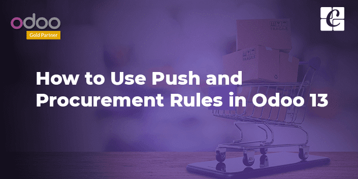 push-and-procurement-rules-in-odoo-13.png