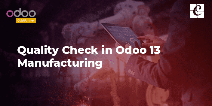 quality-check-odoo-13-manufacturing.png