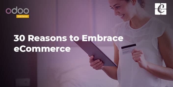 reasons-to-embrace-ecommerce.jpg