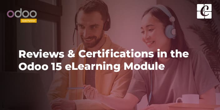 reviews-certifications-in-the-odoo-15-elearning-module.jpg