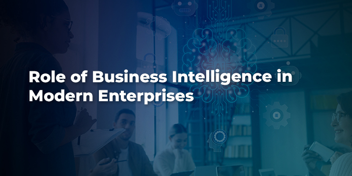 role-of-business-intelligence-in-modern-enterprises.jpg