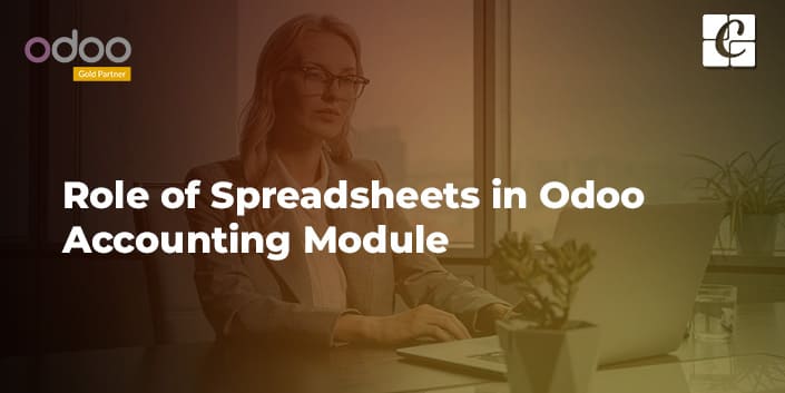 role-of-spreadsheets-in-odoo-accounting-module.jpg