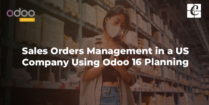 sales-orders-management-in-a-us-company-using-odoo-16-planning.jpg