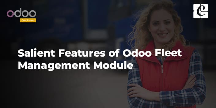 salient-features-of-odoo-fleet-management-module.jpg