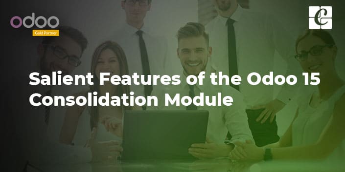 salient-features-of-the-odoo-15-consolidation-module.jpg
