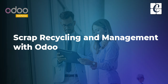 scrap-recycling-and-management-with-odoo.jpg