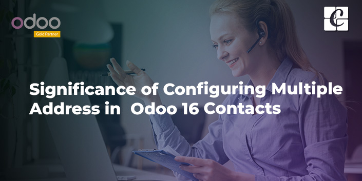 significance-of-configuring-multiple-address-in-odoo-16-contacts.jpg
