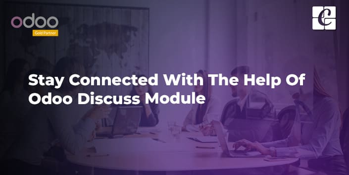 stay-connected-with-the-help-of-odoo-14-discuss-module.jpg