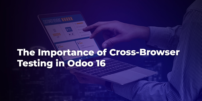 the-importance-of-cross-browser-testing-in-odoo-16.jpg