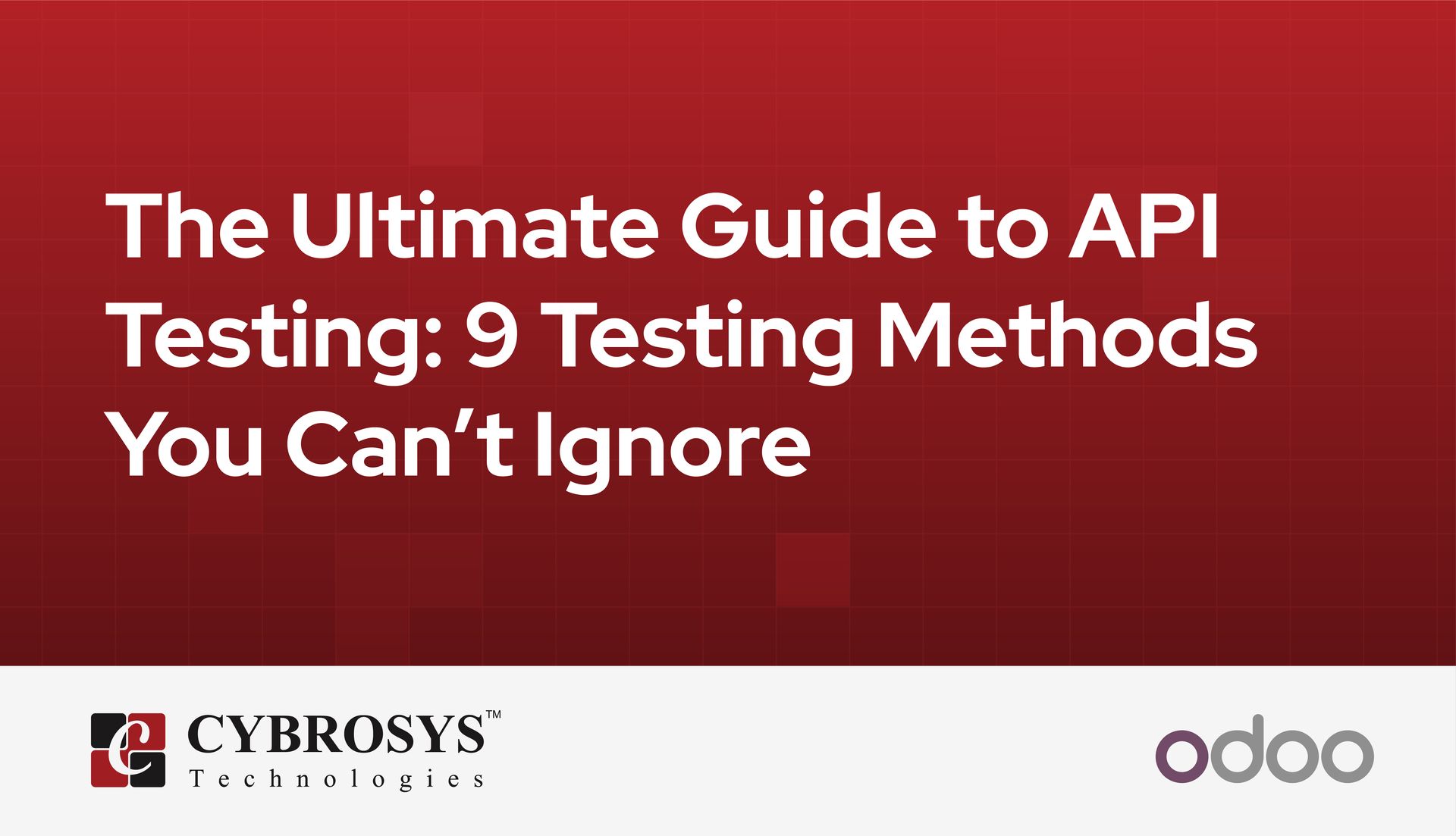 the-ultimate-guide-to-api-testing-9-testing-methods-you-cant-ignore.jpg