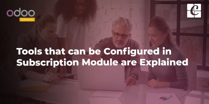 tools-that-can-be-configured-in-subscription-module-are-explained.jpg