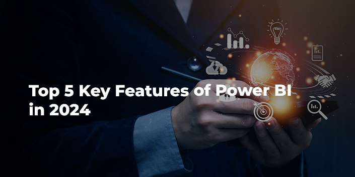 top-5-key-features-of-power-bi-in-2024.jpg