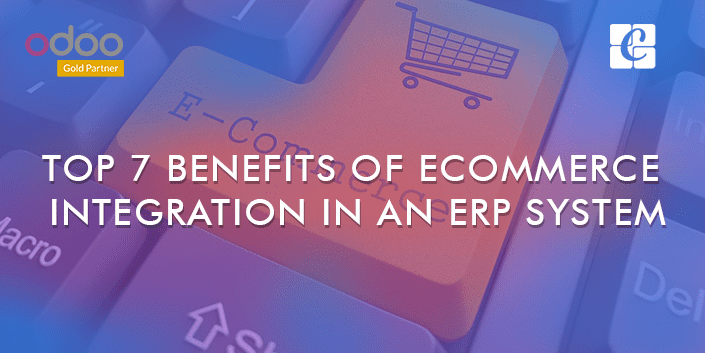 top-7-benefits-of-ecommerce-integration-in-an-erp-system.png