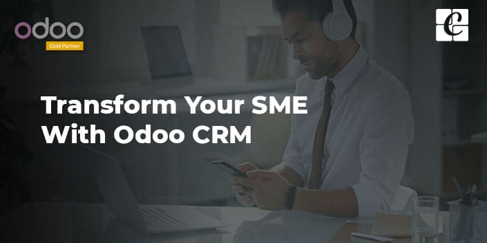 transform-your-sme-with-odoo-crm.jpg