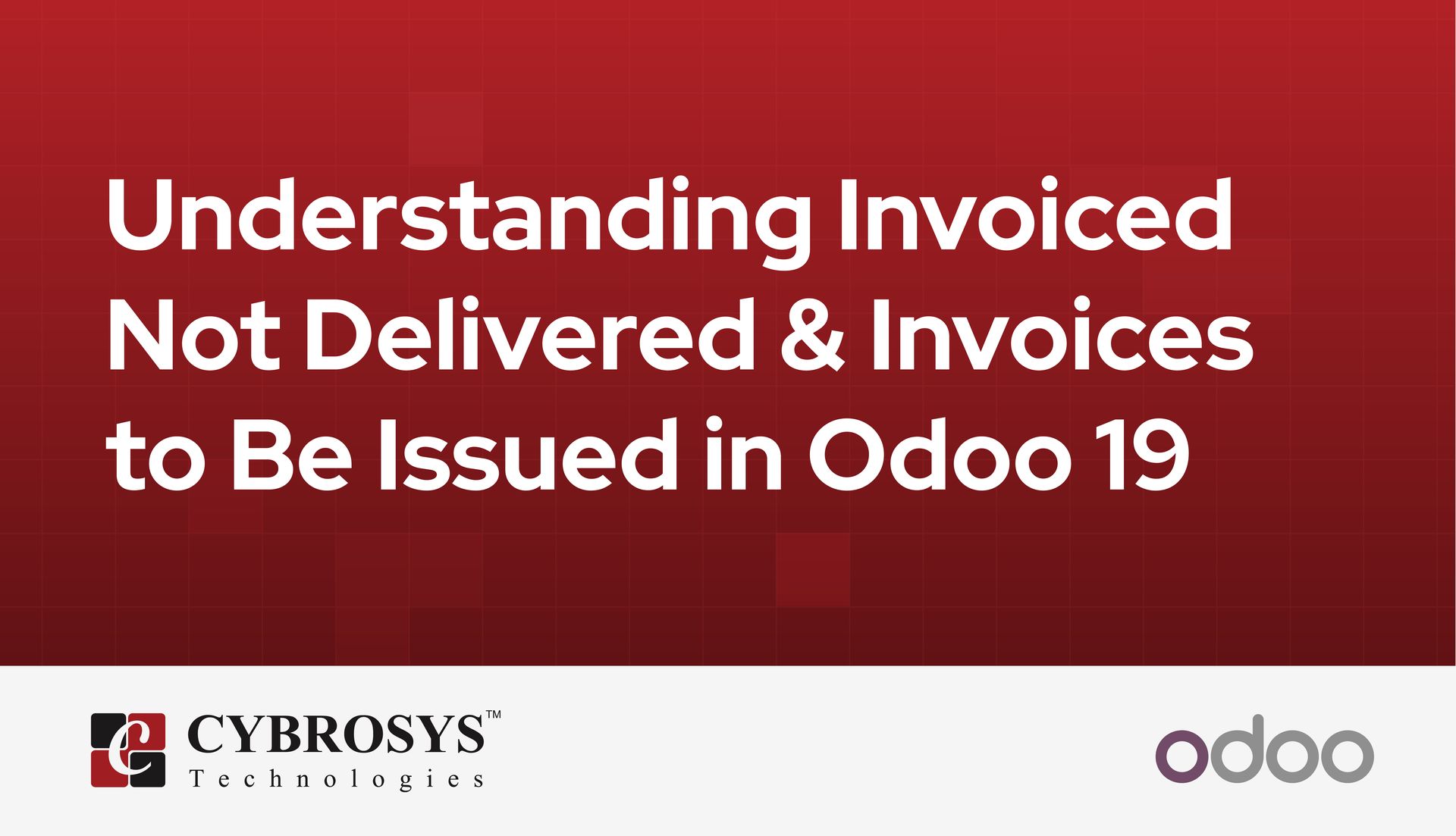 understanding-invoiced-not-delivered-and-invoices-to-be-issued-in-odoo-19.jpg