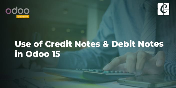 use-of-credit-notes-and-debit-notes-in-odoo-15.jpg