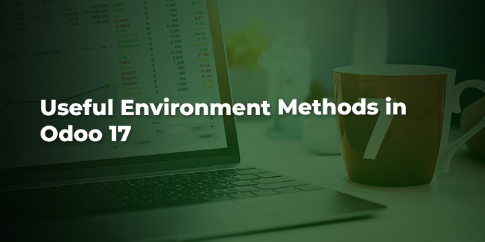 useful-environment-methods-in-odoo-17.jpg