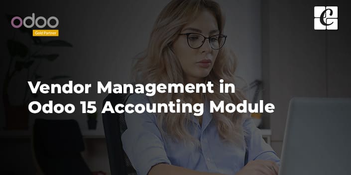 vendor-management-in-odoo-15-accounting-module.jpg
