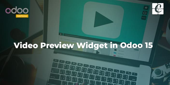 video-preview-widget-in-odoo-15.jpg