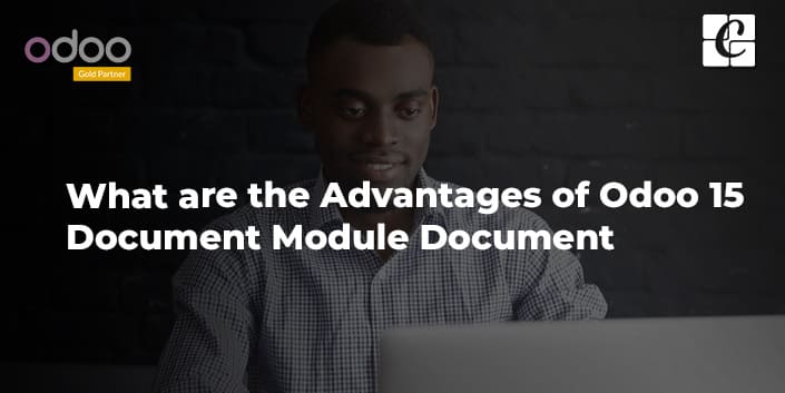 what-are-the-advantages-of-odoo-15-document-module-document.jpg