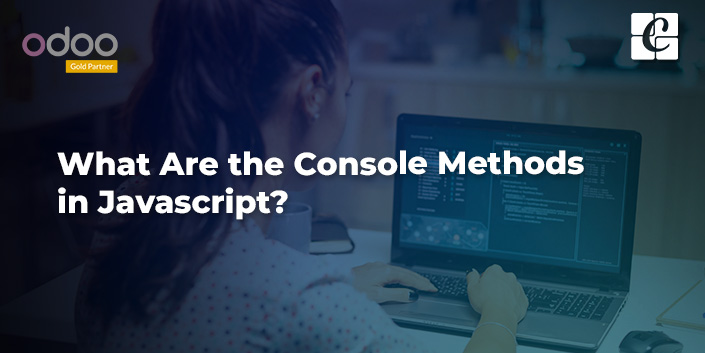 what-are-the-console-methods-in-javascript.jpg