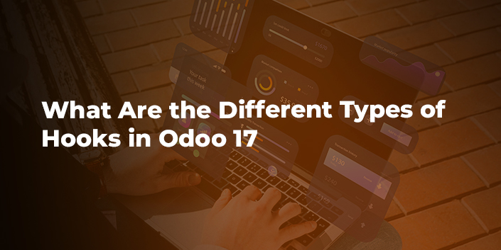 what-are-the-different-types-of-hooks-in-odoo-17.jpg
