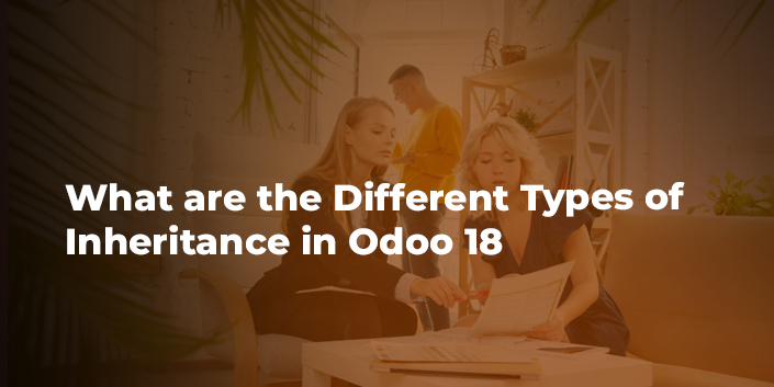 what-are-the-different-types-of-inheritance-in-odoo-18.jpg