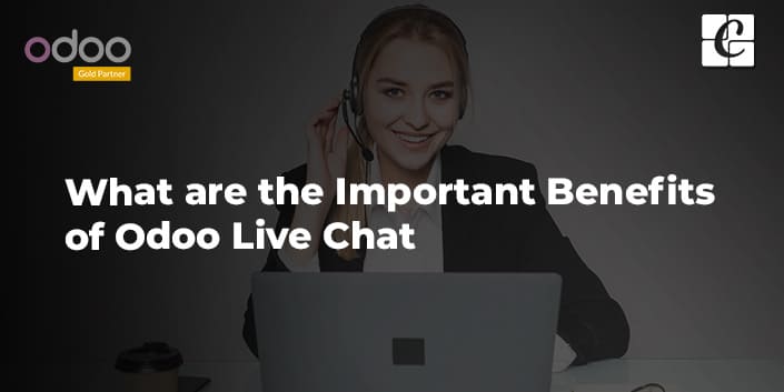 what-are-the-important-benefits-of-odoo-live-chat.jpg