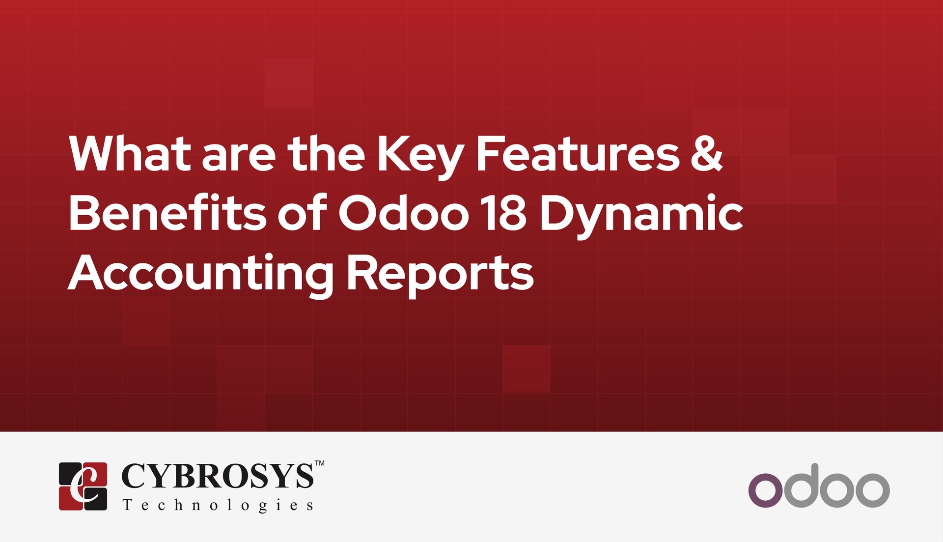 what-are-the-key-features-benefits-of-odoo-18-dynamic-accounting-reports.jpg