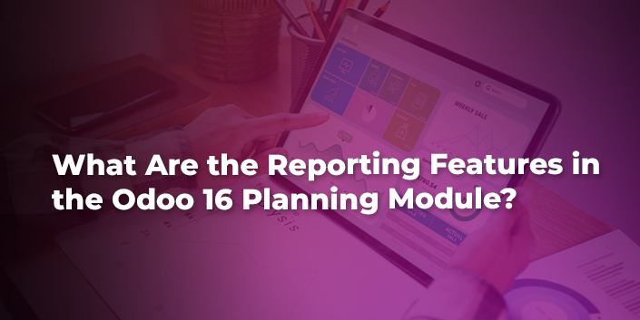 what-are-the-reporting-features-in-the-odoo-16-planning-module.jpg